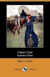 Desert Dust (Illustrated Edition) (Dodo Press) - Edwin L. Sabin