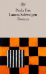 Lauras Schweigen Roman - Paula Fox, Susanne Röckel