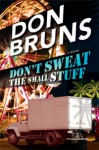 Don't Sweat the Small Stuff - Don Bruns