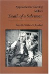 Approaches to Teaching Miller's Death of a Salesman (Approaches to Teaching World Literature) - Matthew Charles Roudané, Matthew Charles Roudane