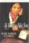 Já Bocage não Sou - José Jorge Letria