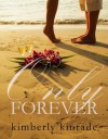 Only Forever - A contemporary romance short story inspired by true events - Kimberly Kinrade