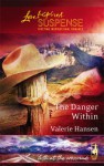 The Danger Within (Faith at the Crossroads, #2) - Valerie Hansen