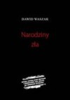 Narodziny zła - Dawid Waszak