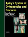 Apley's System of Orthopaedics and Fractures 8ed - Louis Solomon, Selvadurai Nayagam