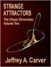 Strange Attractors - Jeffrey A. Carver