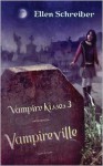 Vampireville - Ellen Schreiber