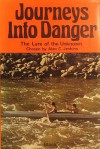 Journeys into Danger: The Lure of the Unknown - Alan C. Jenkins