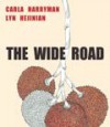 The Wide Road - Carla Harryman, Lyn Hejinian