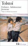 Enfance, Adolescence, Jeunesse - Leo Tolstoy, Sylvie Luneau