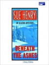 Beneath the Ashes (Audio) - Sue Henry, Mary Peiffer