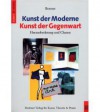 Kunst der Moderne - Kunst der Gegenwart. Herausforderung und Chance - Anne-Marie Bonnet