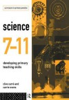 Science 7-11: Developing Primary Teaching Skills - Clive Carre, Carrie Ovens