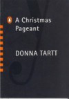 A Christmas Pageant - Donna Tartt