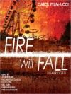 Fire Will Fall (MP3 Book) - Carol Plum-Ucci, Julia Whelan, Paul Michael Garcia, Eddie Lopez