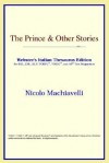 The Prince & Other Stories - Niccolò Machiavelli