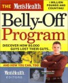 The Men's Health Belly-Off Program: Discover How 80,000 Guys Lost Their Guts...And How You Can Too - Lou Schuler