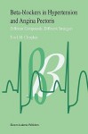 Beta-Blockers in Hypertension and Angina Pectoris: Different Compounds, Different Strategies - Ton J. Cleophas