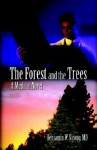 The Forest and the Trees: A Medical Novel - Benjamin W. Strong