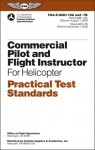 Commercial Pilot and Flight Instructor for Helicopter Practical Test Standards: FAA-S-8081-16A/FAA-S-8081-7B - Federal Aviation Administration