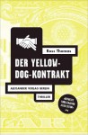 Der Yellow Dog Kontrakt - Ross Thomas, Stella Diedrich, Gisbert Haefs, Edith Massmann