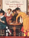 Sex and Drugs before Rock 'n' Roll: Youth Culture and Masculinity during Holland's Golden Age - Benjamin Roberts