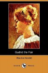 Gudrid the Fair: A Tale of the Discovery of America (Dodo Press) - Maurice Hewlett