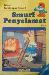 Kisah Kehidupan Smurf : Smurf Penyelamat (Smurf Saku, #9) - Peyo