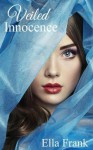 Veiled Innocence - Ella Frank