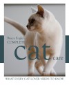 Complete Cat Care: What Every Cat Owner Needs to Know - Bruce Fogle