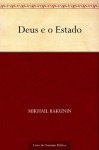 Deus e o Estado (Portuguese Edition) - Mikhail Bakunin, Plínio Augusto Coêlho