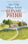 The Little Village School: A Little Village School Novel (Barton-In-The-Dale) - Gervase Phinn