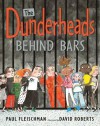 Dunderheads Behind Bars - Paul Fleischman