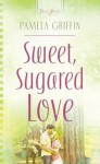 Sweet Sugared Love - Pamela Griffin