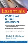 Essentials of WIAT-II and KTEA-II Assessment (Essentials of Psychological Assessment) - Elizabeth O. Lichtenberger