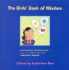 The Girls' Book of Wisdom - Catherine Dee