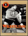 Wrestling (History of Sports) - Don Nardo