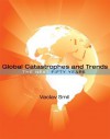 Global Catastrophes and Trends: The Next Fifty Years - Vaclav Smil