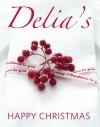 Delia's Happy Christmas - Delia Smith