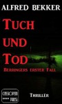 Tuch und Tod (Ein Berringer-Krimi) (German Edition) - Alfred Bekker