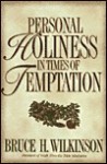 Personal Holiness in Times of Temptation - Bruce Wilkinson