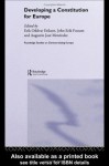 Developing a Constitution for Europe (Routledge Studies on Democratising Europe) - Erik Oddvar Eriksen, John Erik Fossum, Agustxedn Menxe9ndez