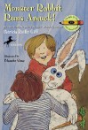 Monster Rabbit Runs Amuck! - Patricia Reilly Giff