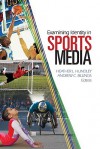 Examining Identity In Sports Media - Heather L. Hundley, Andrew C. Billings