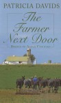 The Farmer Next Door - Patricia Davids