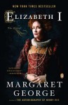 Elizabeth I: The Novel - Margaret George