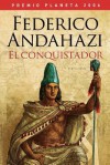 El conquistador - Federico Andahazi