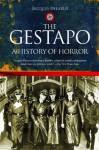 The Gestapo: A History of Horror - Jacques Delarue, Mervyn Savill