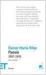 Poesie 1907-1926 - Rainer Maria Rilke, Andreina Lavagetto, Giacomo Cacciapaglia, Anna Lucia Giavotto Künkler