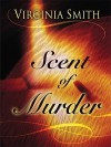 Scent of Murder - Virginia Smith